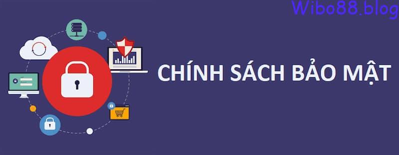 Chính sách quyền riêng tư của nhà cái wibo88
